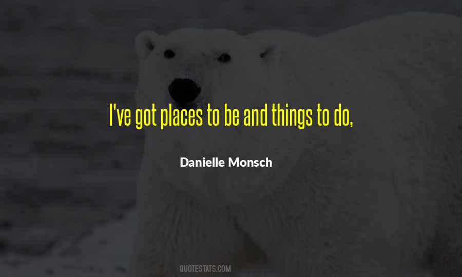 Places To Be Quotes #1628455