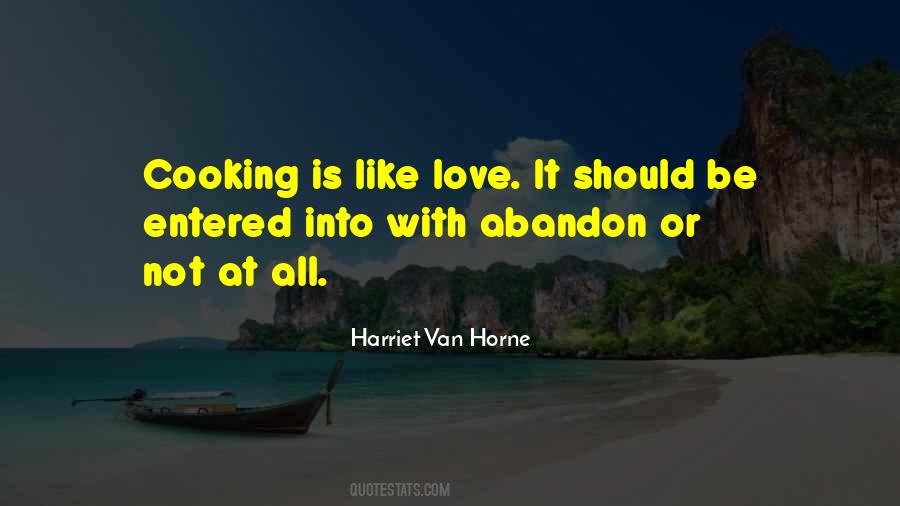 Cooking Is Like Love Quotes #1783120