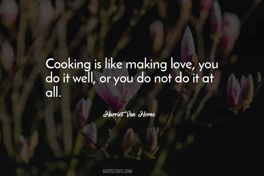 Cooking Is Like Love Quotes #1816487