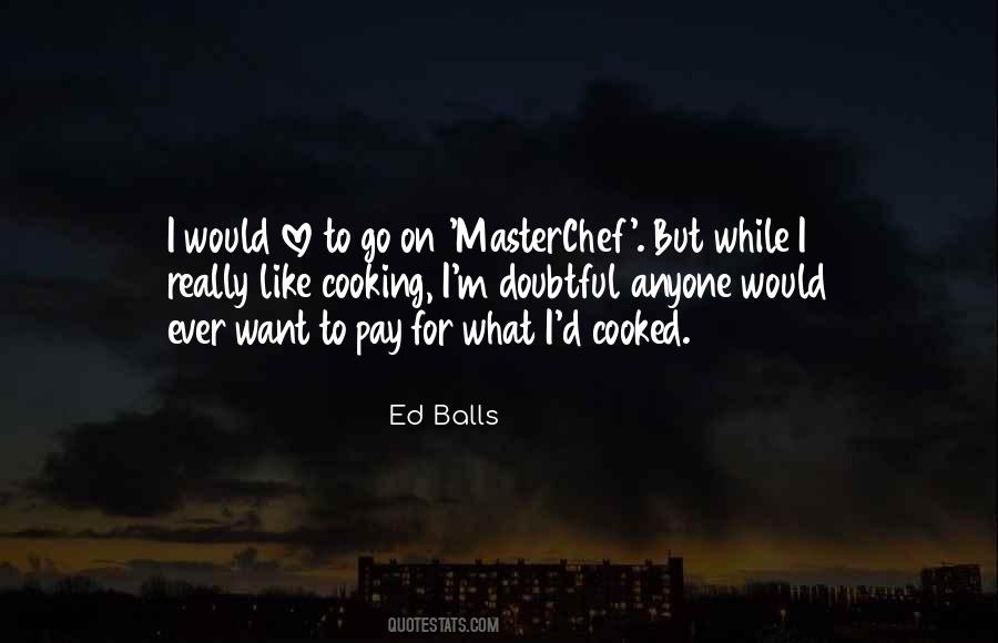 Cooking Is Like Love Quotes #574507