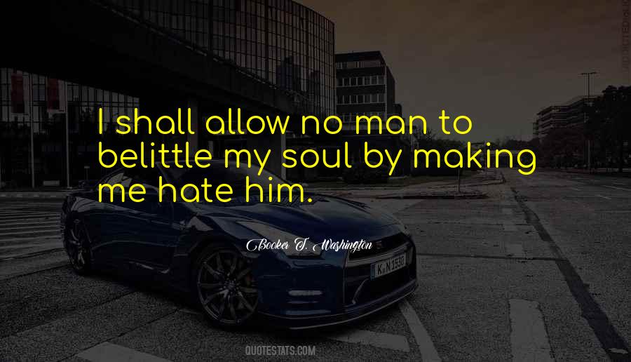 Belittle Me Quotes #320082