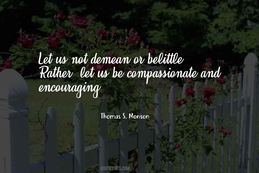 Belittle Me Quotes #591921