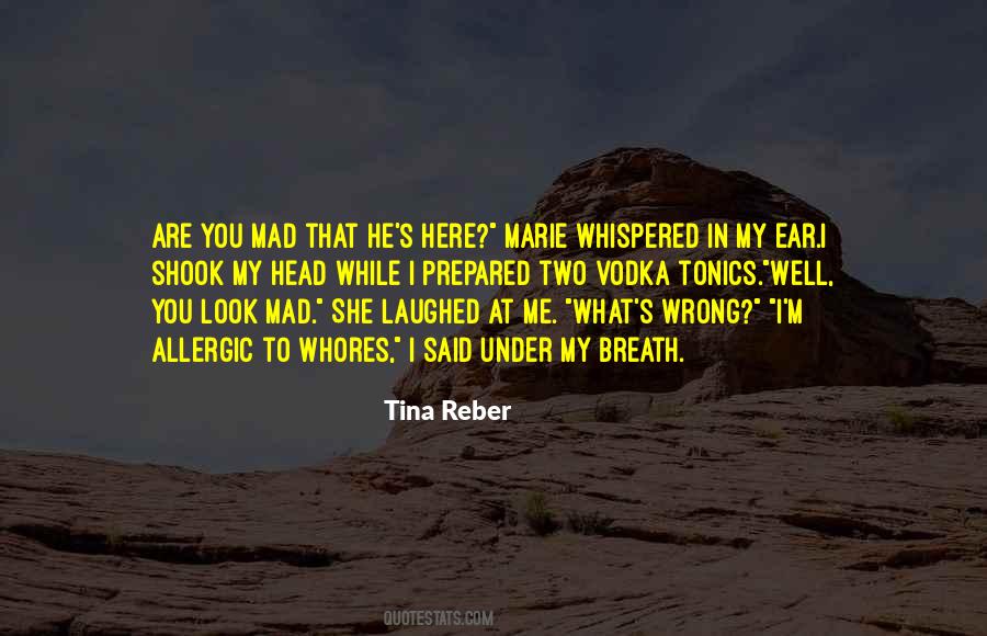 Are You Mad Quotes #1033280