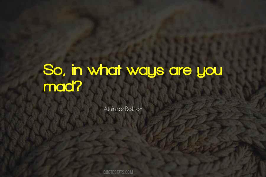 Are You Mad Quotes #1393810
