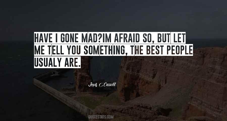 Are You Mad Quotes #511855