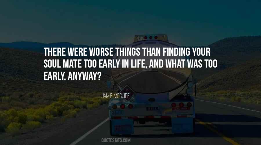 Worse Things In Life Quotes #427828
