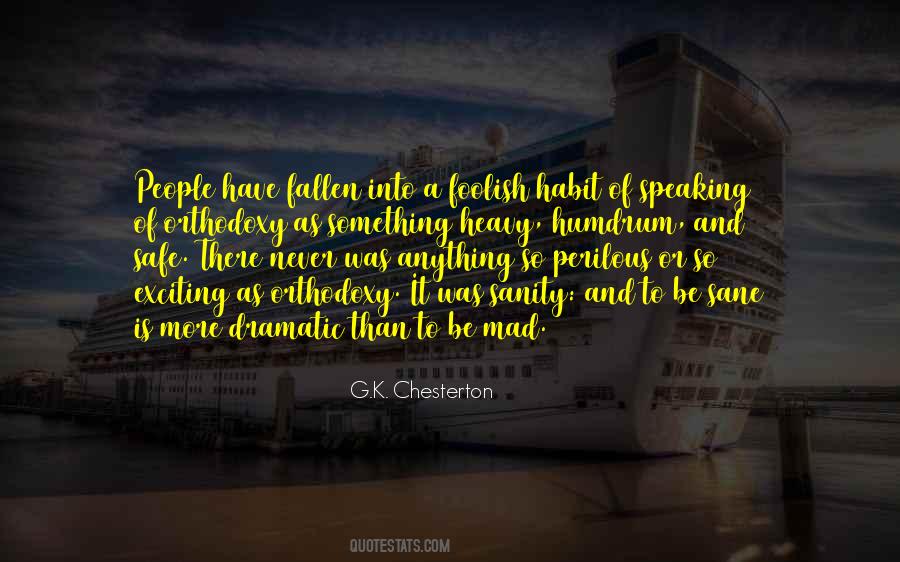 G K Chesterton Orthodoxy Quotes #297822
