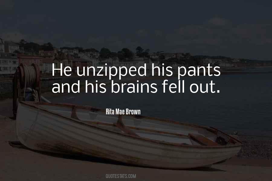 Unzipped Pants Quotes #1306365