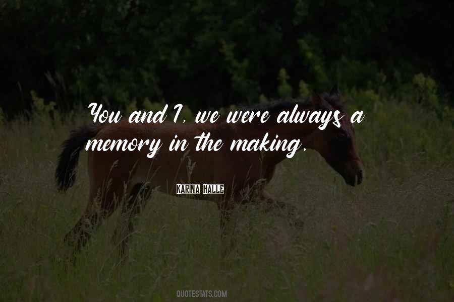 Memory Making Quotes #135658