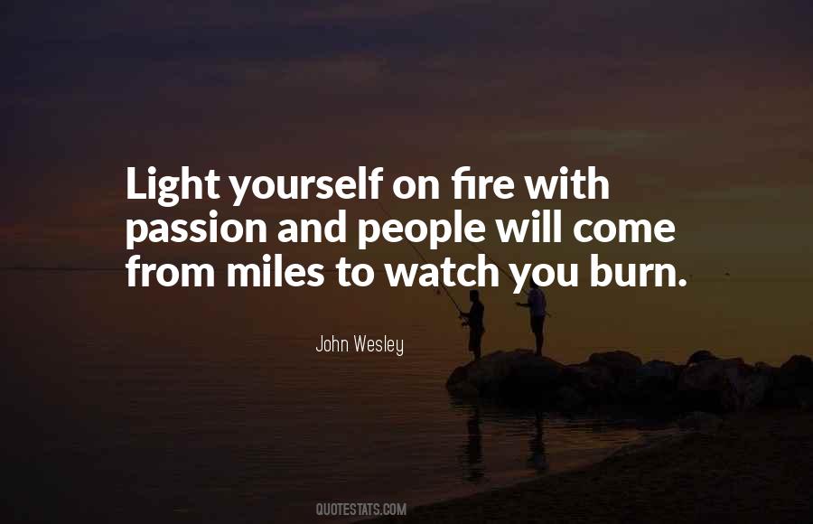 Light Yourself On Fire Quotes #1608720