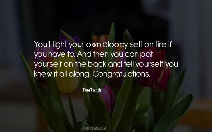 Light Yourself On Fire Quotes #629600