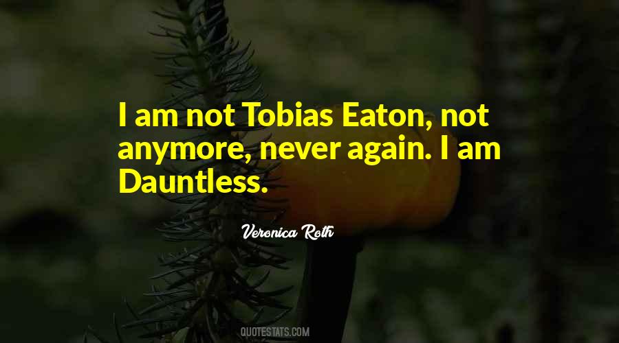 Tobias Eaton Four Quotes #382593