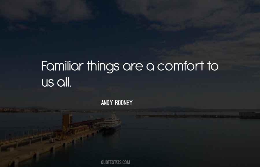 Familiar Comfort Quotes #1040706