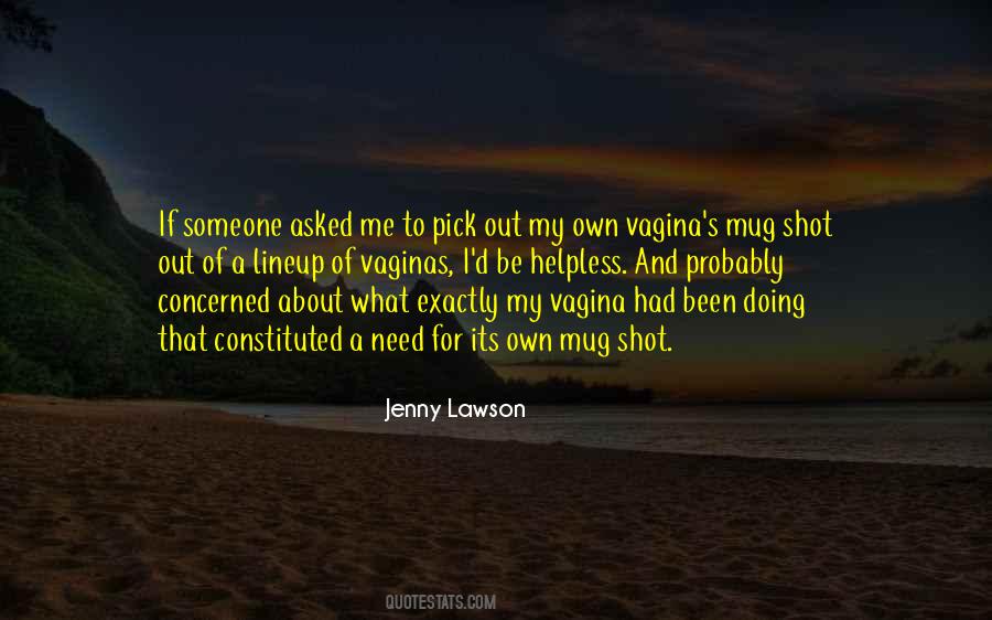 Quotes About Vaginas #291686