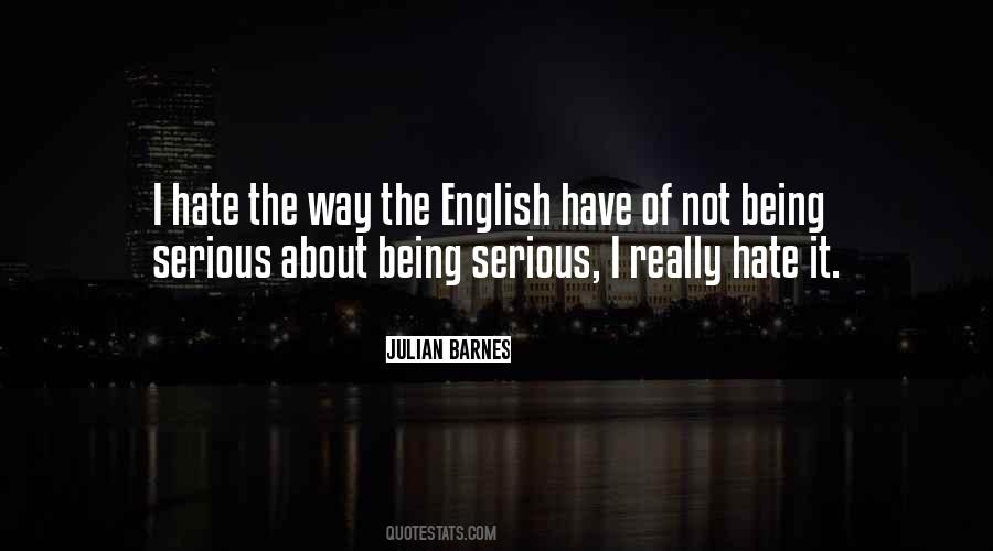 Hate The Way Quotes #1530873