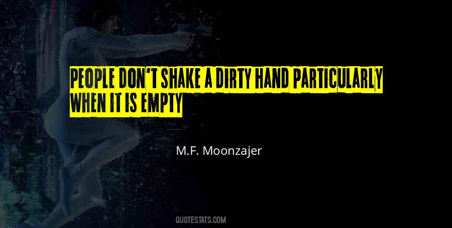 Dirty Hand Quotes #1427213