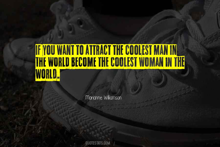 Coolest Man In The World Quotes #1859214