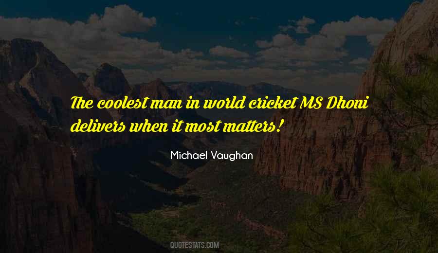 Coolest Man In The World Quotes #721120