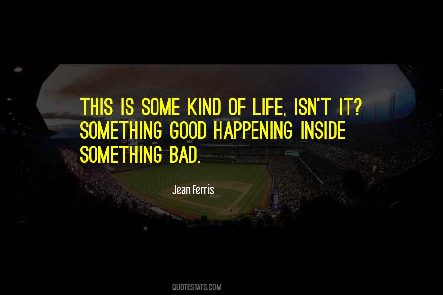 Life Happening Quotes #305162