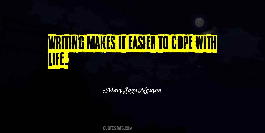 Cope With Life Quotes #1475169