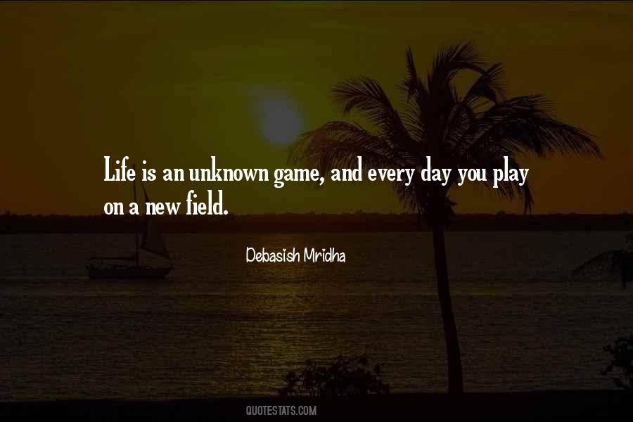 Life S New Game Quotes #986806