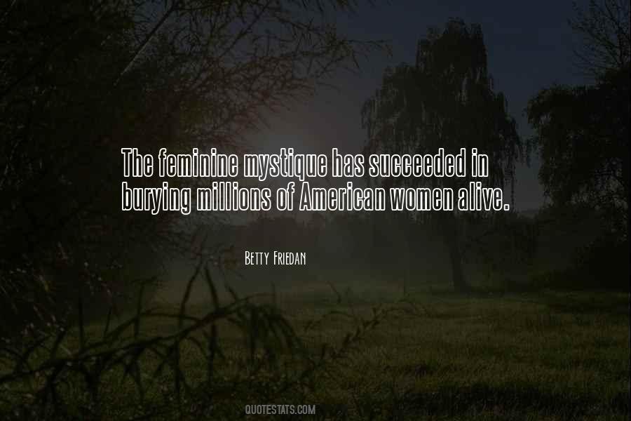 Feminine Mystique Betty Friedan Quotes #215665