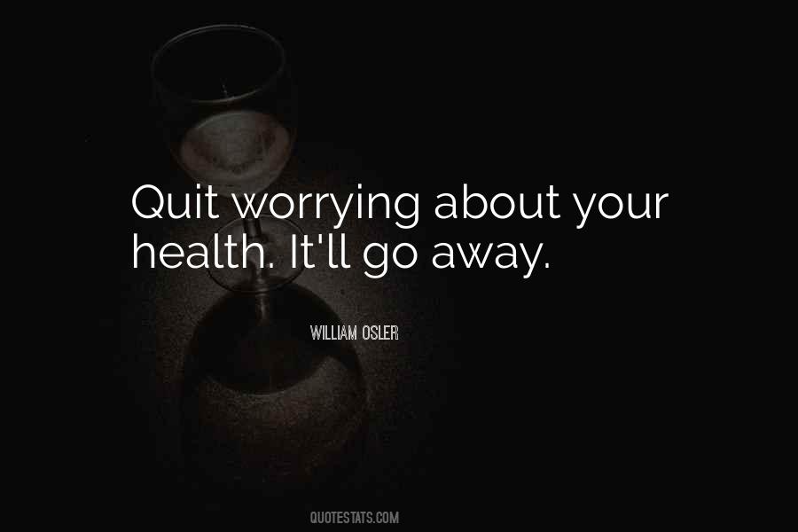 Quit Worrying Quotes #860470