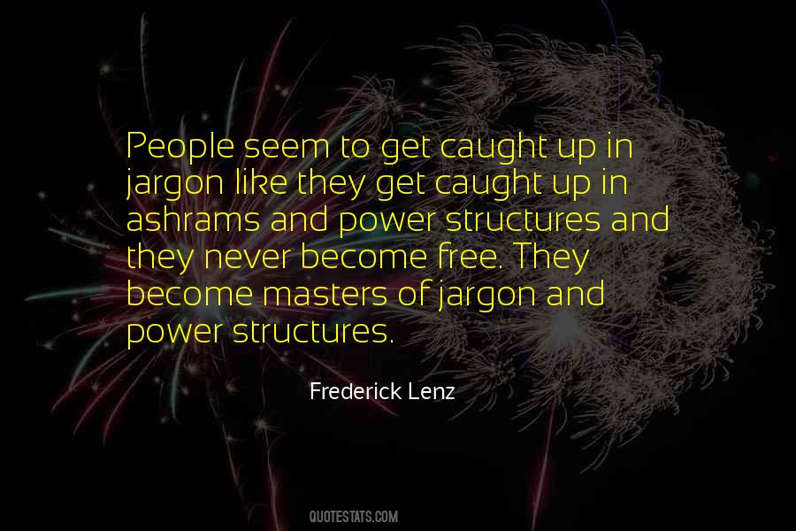Structures Of Power Quotes #1243948