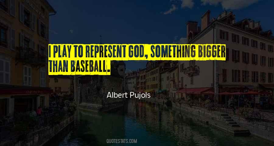 Pujols Baseball Quotes #1194899