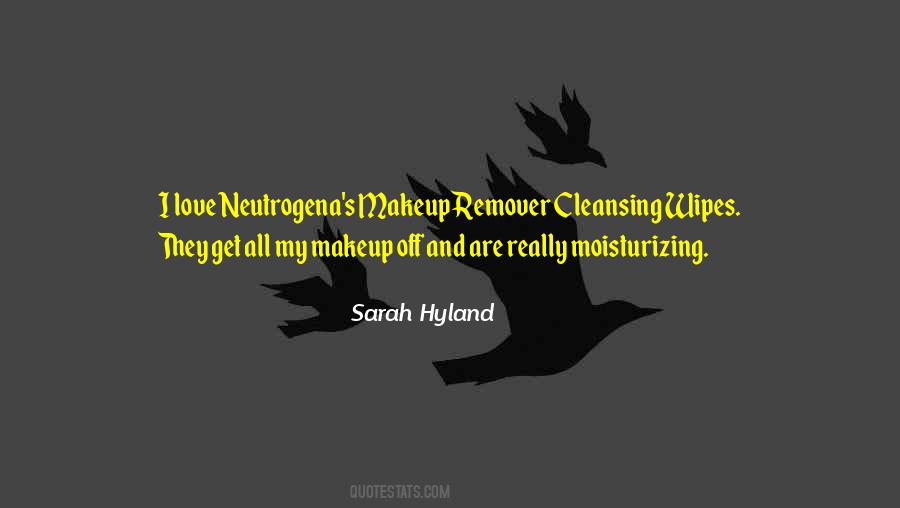 Makeup Remover Quotes #1846623