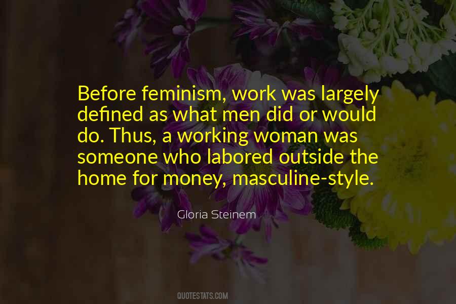 Feminism Gloria Steinem Quotes #522707