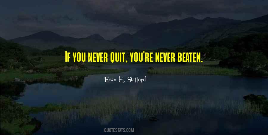 Never Be Beaten Quotes #878490