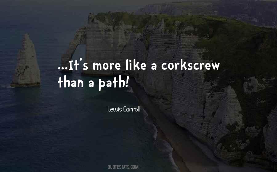 Corkscrew Quotes #1299864