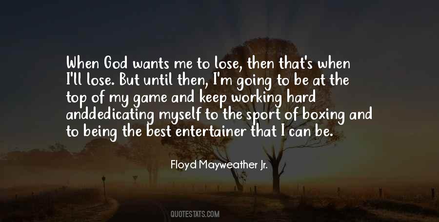 Being An Entertainer Quotes #1237563