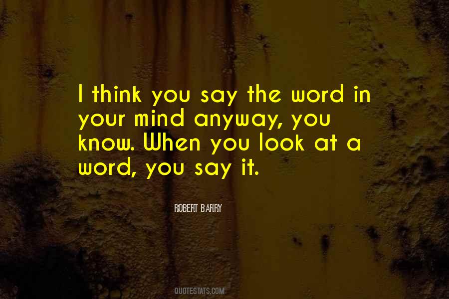 Word When You Say Quotes #1498065