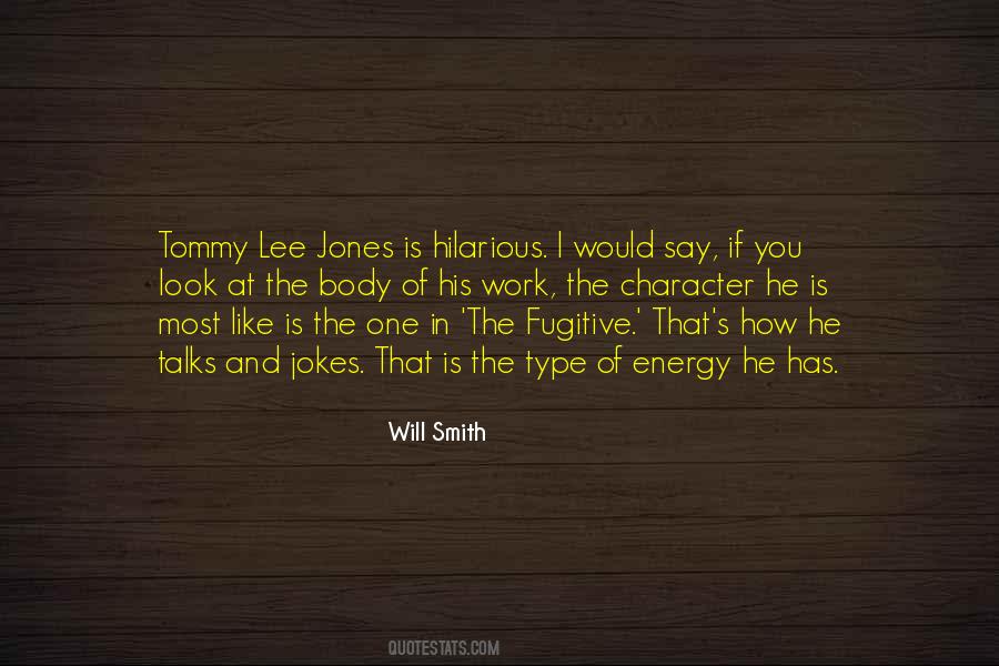 Tommy Lee Jones The Fugitive Quotes #796938
