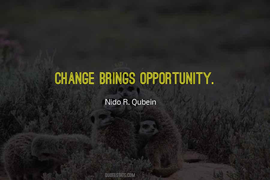 Change As An Opportunity Quotes #31423
