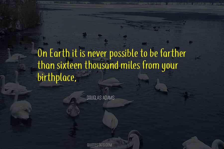 Birthplace Earth Quotes #286621