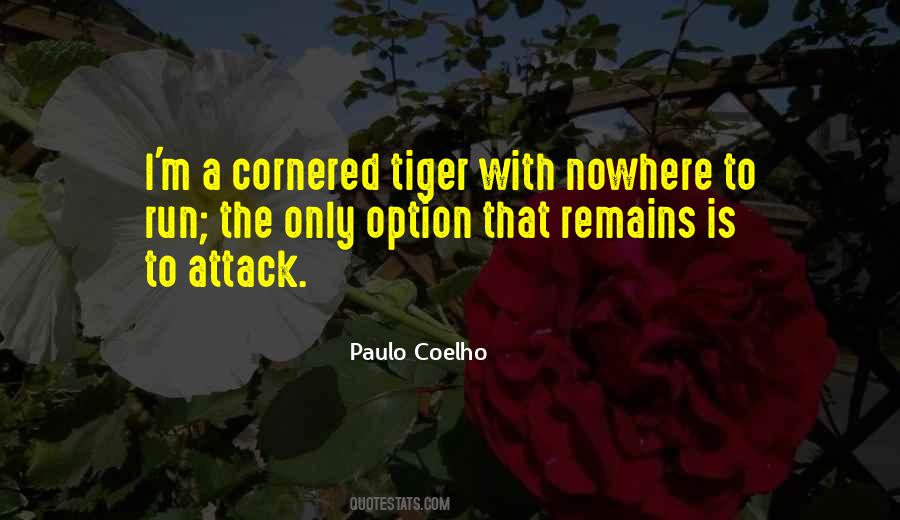 Cornered Tiger Quotes #478562