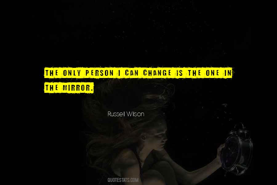 Quotes About The Person In The Mirror #316406