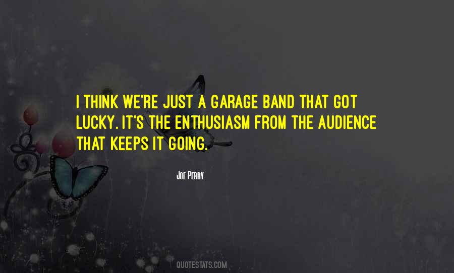 Garage Band Quotes #1330933