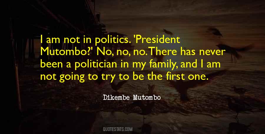 I Am Not A Politician Quotes #1163823