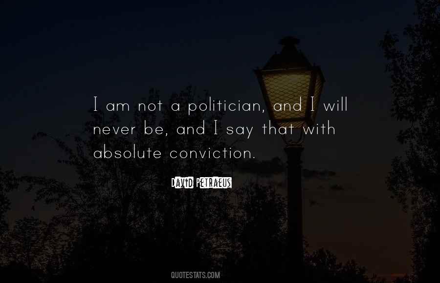 I Am Not A Politician Quotes #1835826