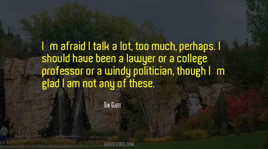 I Am Not A Politician Quotes #669779