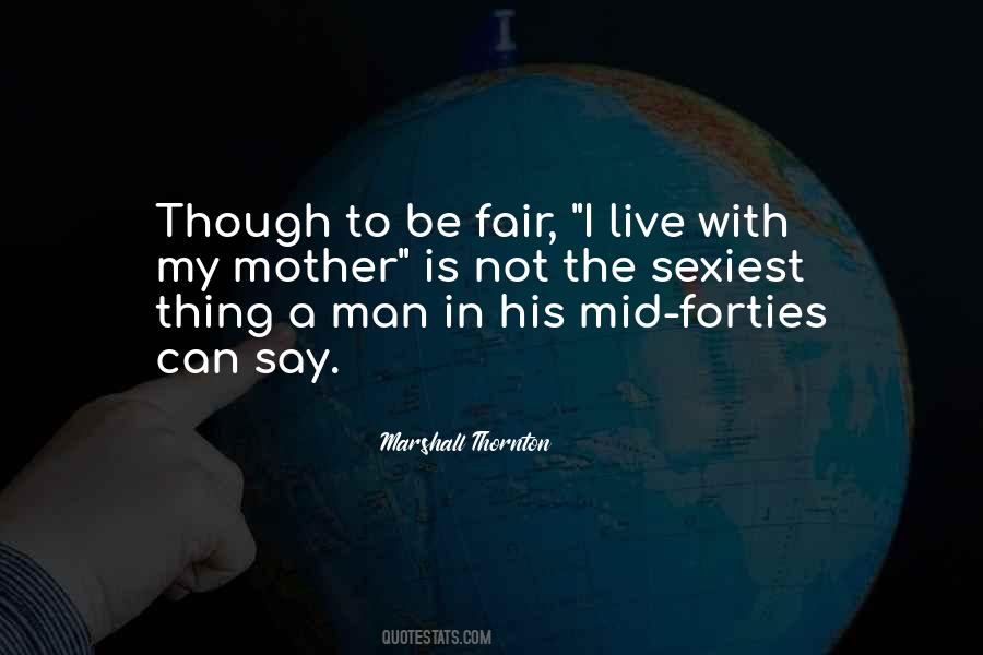 Be Fair Quotes #1038462