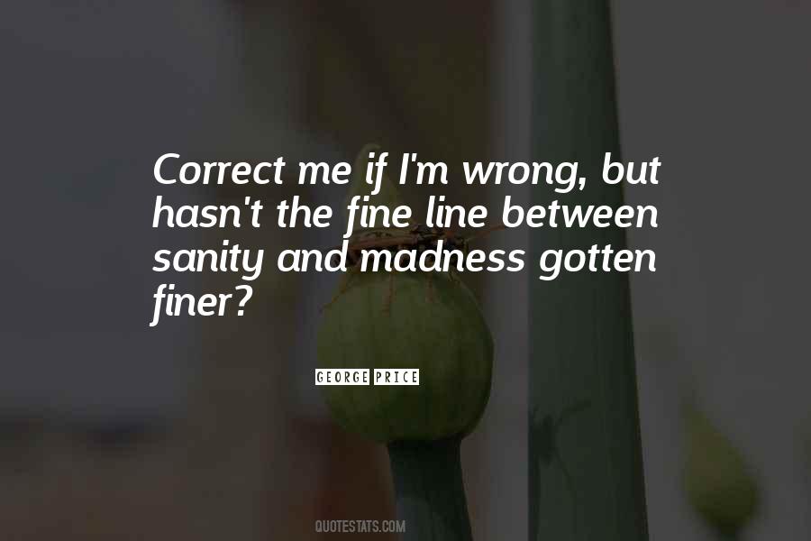 Correct Me If I'm Wrong Quotes #1100635