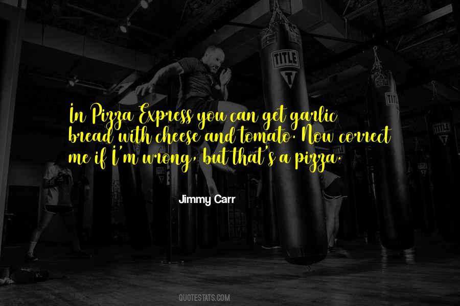 Correct Me If I'm Wrong Quotes #516218