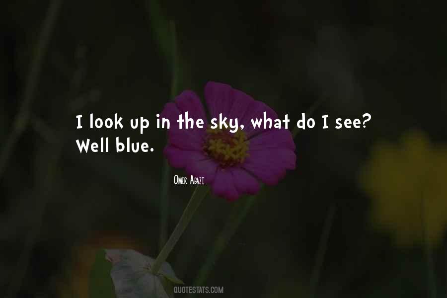 Up In The Sky Quotes #1183258