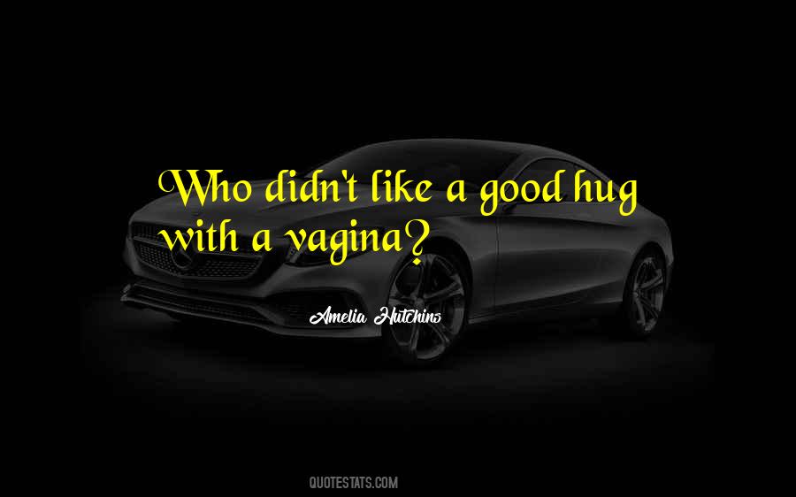 Quotes About Vagina #122285