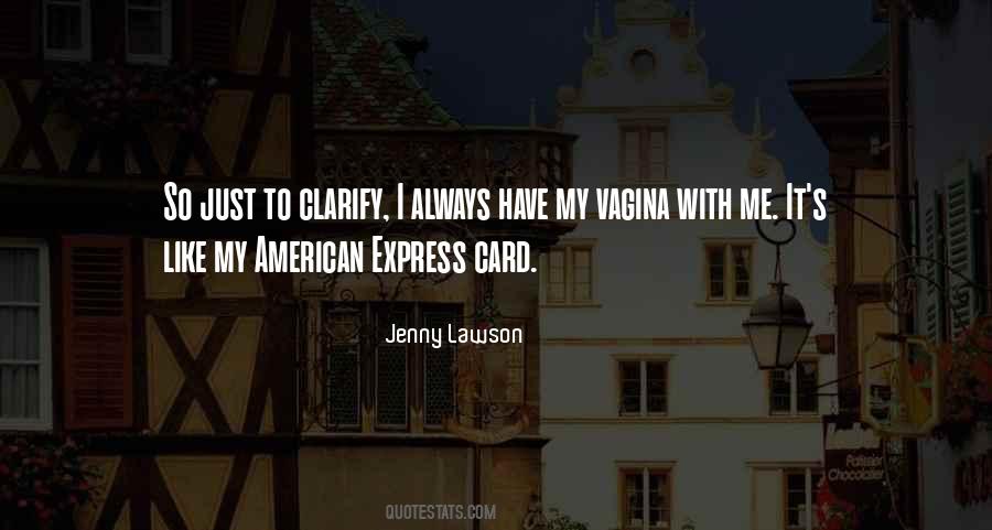 Quotes About Vagina #411980 Quotes About Vagina #411980